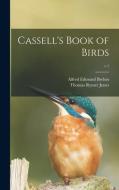 Cassell's Book of Birds; v.1 di Alfred Edmund Brehm, Thomas Rymer Jones edito da LIGHTNING SOURCE INC