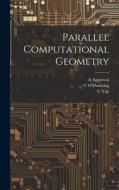 Parallel Computational Geometry di A. Aggarwal, C. O'Dunlaing, C. Yap edito da LEGARE STREET PR