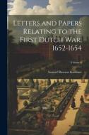 Letters and Papers Relating to the First Dutch war, 1652-1654; Volume 6 edito da LEGARE STREET PR