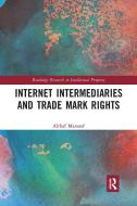 Internet Intermediaries And Trade Mark Rights di Althaf Marsoof edito da Taylor & Francis Ltd