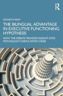 The Bilingual Advantage In Executive Functioning Hypothesis di Kenneth Paap edito da Taylor & Francis Ltd