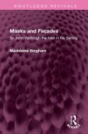 Masks And Facades di Madeleine Bingham edito da Taylor & Francis Ltd