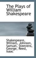 The Plays Of William Shakespeare di William Shakespeare edito da Bibliolife