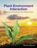 Plant-Environment Interaction di Mohamed Mahgoub Azooz edito da Wiley-Blackwell
