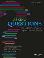 Asking Questions: The Definitive Guide to Questionnaire Design di Norman M. Bradburn, Michael Stern, Timothy P. Johnson edito da WILEY