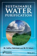Sustainable Water Purification di M. Safiur Rahman, M. R. Islam edito da WILEY