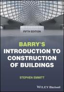 Barry's Introduction To Construction Of Buildings di S Emmitt edito da John Wiley And Sons Ltd