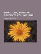 Directory, Staff and Students Volume 13-18 di Cornell University edito da Rarebooksclub.com