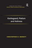 Kierkegaard, Pietism and Holiness di Christopher B. Barnett edito da Taylor & Francis Ltd