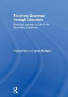 Teaching Grammar Through Literature di Anna McGlynn, Rachel Fenn edito da Taylor & Francis Ltd