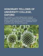 Honorary Fellows Of University College, di Books Llc edito da Books LLC, Wiki Series