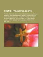 French Paleontologists: Pierre Teilhard di Books Llc edito da Books LLC, Wiki Series