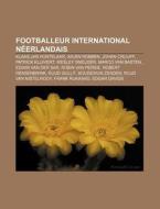 Footballeur International N Erlandais: A di Livres Groupe edito da Books LLC, Wiki Series