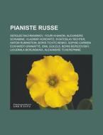 Pianiste Russe: Sergue Rachmaninov, You di Livres Groupe edito da Books LLC, Wiki Series