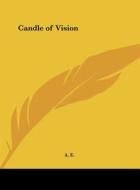 Candle of Vision di Kessinger Publishing, A. E. edito da Kessinger Publishing