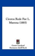 Ciceros Rede Fur L. Murena (1885) di Gustav Landgraf edito da Kessinger Publishing