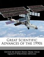 Great Scientific Advances of the 1990s di Jenny Reese edito da 6 DEGREES BOOKS