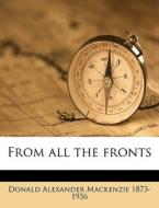 From All The Fronts di Donald Alexander MacKenzie edito da Nabu Press