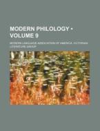 Modern Philology (volume 9 ) di Modern Language Association Group edito da General Books Llc