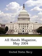 All Hands Magazine, May 2004 edito da Bibliogov