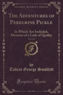 The Adventures Of Peregrine Pickle, Vol. 2 Of 4 di Tobias George Smollett edito da Forgotten Books