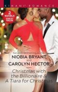 Christmas with the Billionaire & a Tiara for Christmas di Niobia Bryant, Carolyn Hector edito da HARLEQUIN SALES CORP