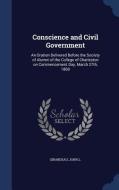 Conscience And Civil Government di Girardeau John L edito da Sagwan Press