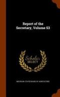 Report Of The Secretary, Volume 53 edito da Arkose Press
