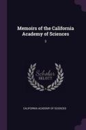 Memoirs of the California Academy of Sciences: 2 edito da CHIZINE PUBN