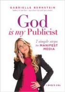God Is My Publicist di Gabrielle Bernstein edito da Hay House Inc