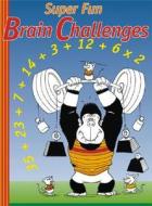 Super Fun Brain Challenges di Bruce Sterling, Hands-On Crafts for Kids edito da Balloon Books
