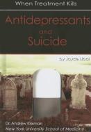 Antidepressants and Suicide: When Treatment Kills di Joyce Libal edito da MASON CREST PUBL