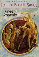 Green Phoenix di Thomas Burnett Swann edito da Wildside Press