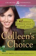 Colleen's Choice di Holley Trent edito da Crimson Romance