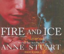 Fire and Ice di Anne Stuart edito da Tantor Media Inc