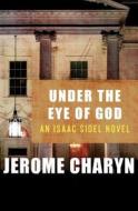 Under the Eye of God di Jerome Charyn edito da MYSTERIOUS PR.COM/OPEN ROAD