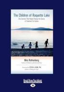 The Children Of Raquette Lake di Rothenberg Mira edito da Readhowyouwant.com Ltd