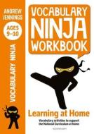 Vocabulary Ninja Workbook Ages 9 10 di JENNINGS ANDREW edito da Bloomsbury Childrens Education