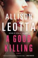 A Good Killing di Allison Leotta edito da Touchstone Books
