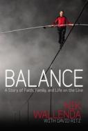 Balance: A Story of Fatih, Family, and Life on the Line di David Ritz, Nik Wallenda edito da Audiogo