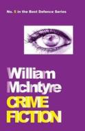 Crime Fiction: Best Defence Series #5 di Willie McIntyre edito da Createspace