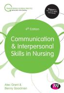 Communication and Interpersonal Skills in Nursing di Alec Grant edito da Learning Matters