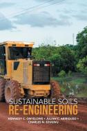 Sustainable Soils Re-Engineering di Kennedy C. Onyelowe, Julian C. Aririguzo, Charles N. Ezugwu edito da Partridge Publishing Singapore