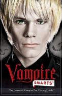 Vampiresmarts Guide di Stephanie V.W. Lucianovic edito da Aquarius Entertainment Merchandising Inc.