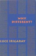 Why Different? di Luce Irigaray, Camille Collins edito da Autonomedia