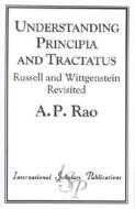 Understanding "principia" And "tractatus" di A.P. Rao edito da International Scholars Publications,u.s.
