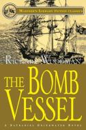 The Bomb Vessel di Richard Woodman edito da Sheridan House
