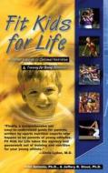 Fit Kids for Life di Jeffrey R. Stout, Jose Antonio edito da Basic Health Publications