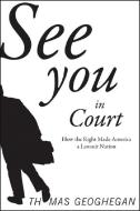 See You In Court di Thomas Geoghegan edito da The New Press