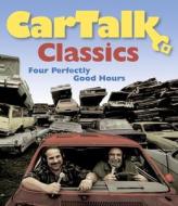 Car Talk Classics: Four Perfectly Good Hours di Tom Magliozzi, Ray Magliozzi edito da Highbridge Company